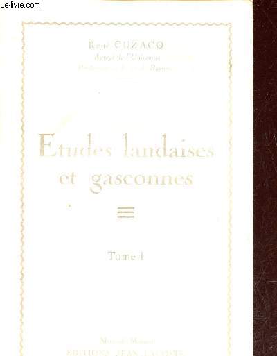 Etudes landaises et gasconnes - Tome 1.