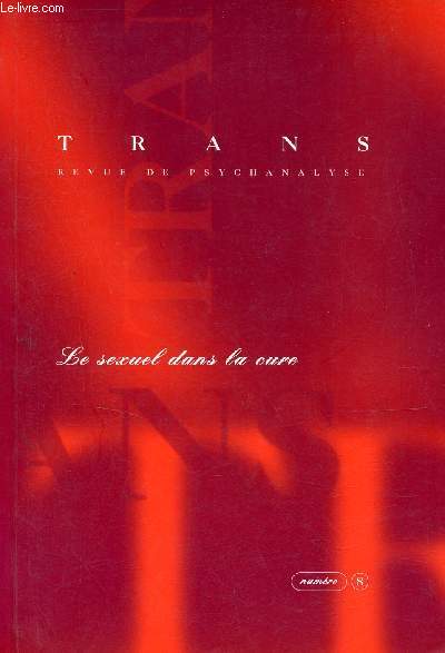 Trans revue de psychanalyse n8 - Le sexuel dans la cure.