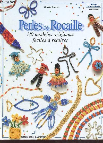 Perles de Rocaille - 140 modles originaux faciles  raliser.