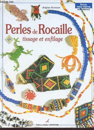 Perles de Rocaille - Tissage et enfilage.