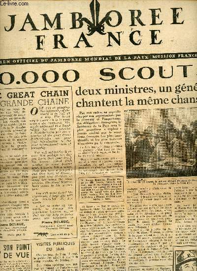 Jamboree France n5 dimanche 10 aout 1947 - 40.000 scouts deux ministres un gnral chantent la mme chanson - la grande chane - visites publiques du jam - le service des transports - plumets et fokos ce sont les Hongrois ! - Jam ville srieuse etc.