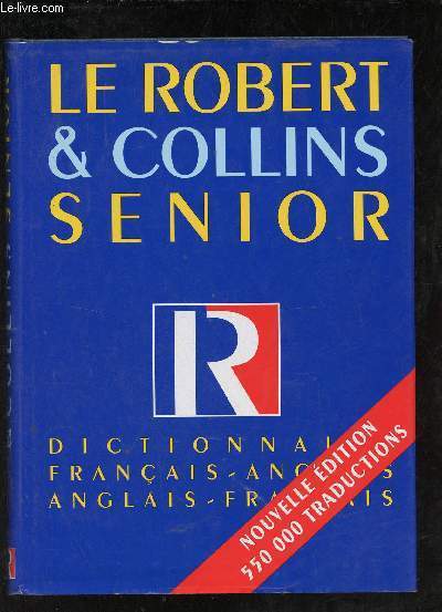 Le Robert & Collins - Dictionnaire franais-anglais anglais-franais - Senior - 4e dition.