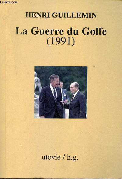 La Guerre du Golfe (1991).