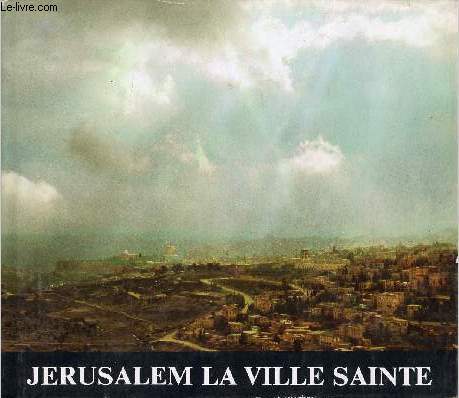 Jrusalem la ville sainte.