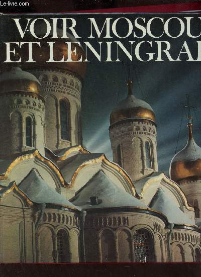 Voir Moscou et Leningrad.