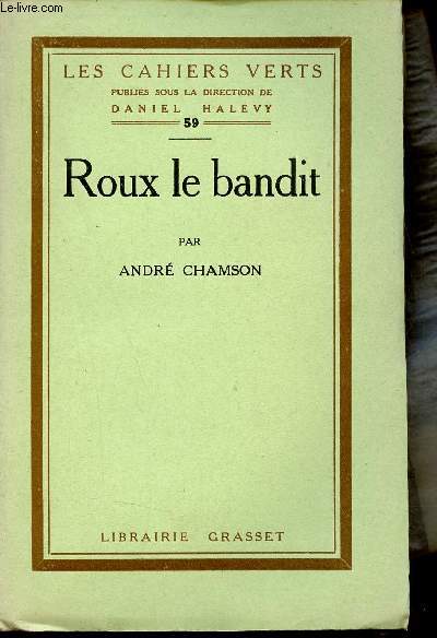 Roux le bandit - Collection les cahiers verts n59 - Exemplaire n1013 sur papier verg bouffant.