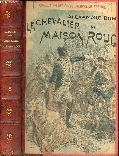 Le Chevalier de Maison-Rouge - Tome 2 - Collection des chefs d'oeuvre de France.