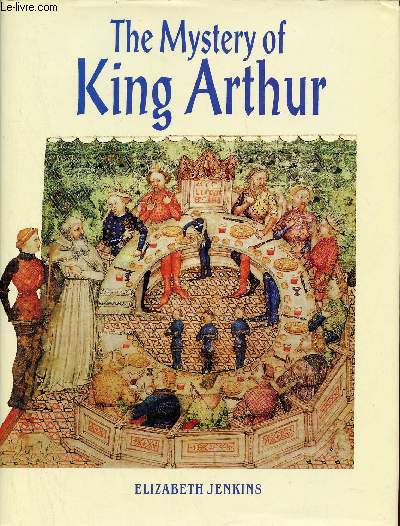 The mystery of King Arthur.
