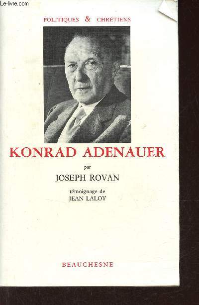 Konrad Adenauer - Collection Politiques & Chrtiens.