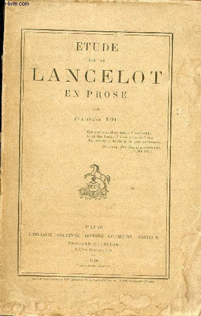 Etude sur le Lancelot en prose - Bibliothque de l'cole des hautes tudes publie sous les auspices du ministre de l'instruction publique - sciences historiques et philologiques - 226e fascicule.