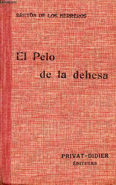 El pelo de la dehesa - Collection Privat - Classiques espagnols - 2e dition.