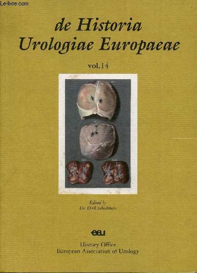 De Historia Urologiae Europaeae - Vol.14 - Foreword - Introduction - the history of urology in Iceland - the historical journey of the phallus from 10,000 bc - the urinary tract in German textbooks of legal medicine a historical review of 200 years etc.