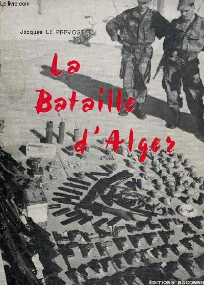 La Bataille d'Alger (janvier-fvrier 1957).