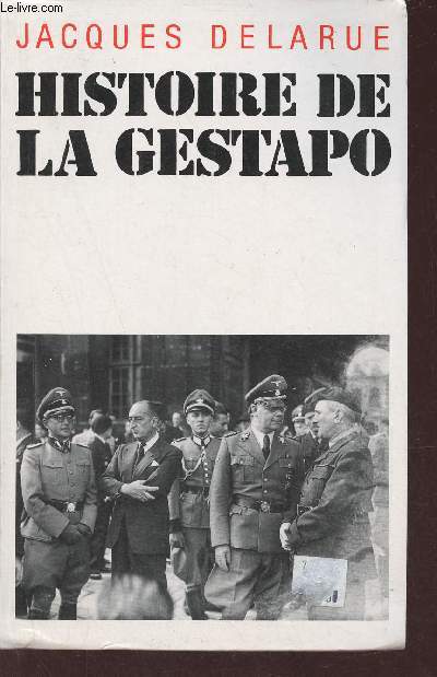 Histoire de la Gestapo.