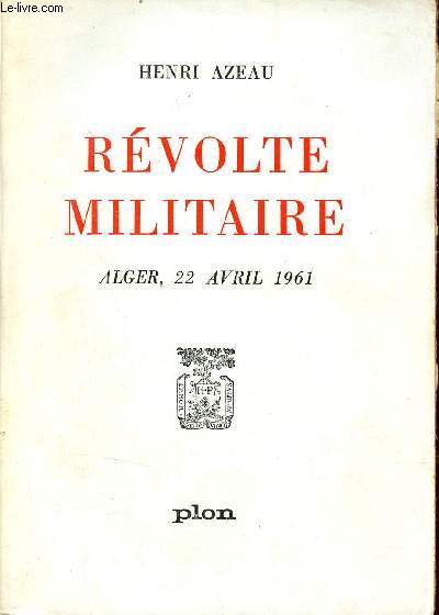 Rvolte militaire Alger 22 avril 1961.