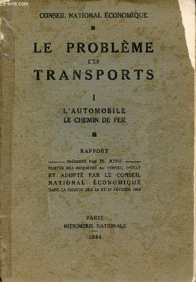 Conseil national conomique - Le problme des transports - Tome 1 : L'automobile, le chemin de fer.