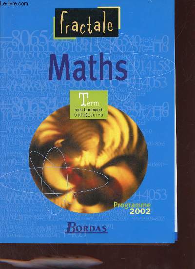 Maths Term S enseignement obligatoire - Collection Fractale - Programme 2002.