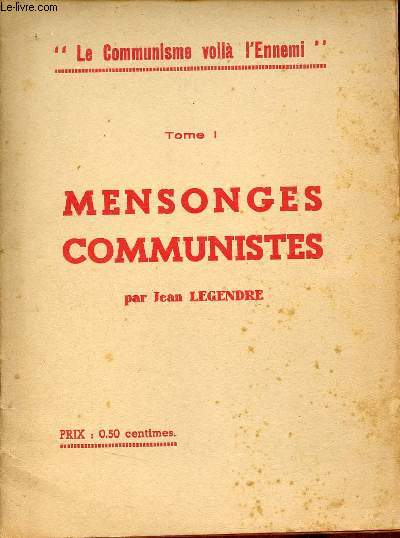 Le Communisme voil l'ennemi - Tome 1 - Mensonges communistes.
