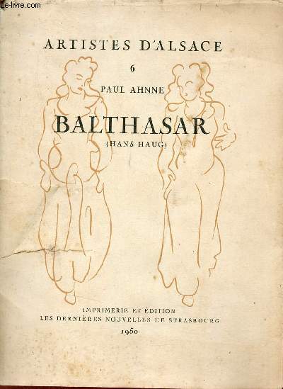 Le dessinateur Balthasar (Hans Haug) + envoi de Balthasar et dessin - Collection Artistes d'Alsace n6.
