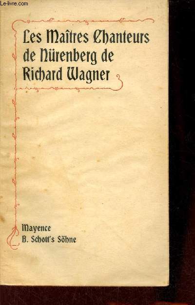 Les matres chanteurs de Nrenberg de Richard Wagner.