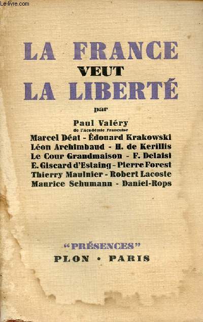 La France veut la libert - Collection Prsences.
