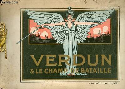 Verdun & le champ de bataille - Edition de luxe.