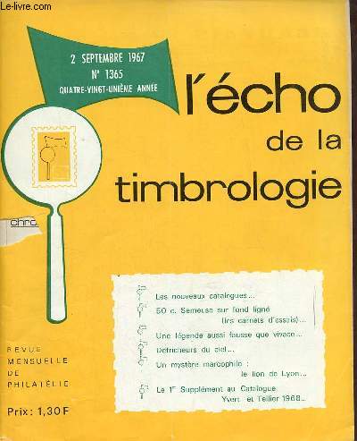 L'cho de la timbrologie n1365 2 septembre 1967 81e anne - 50 c.semeuse sur fond lign (les carnets d'essais d'impression rotative) - la poste automobile rurale en France et les correspondants postaux - les nouveaux catalogue etc.