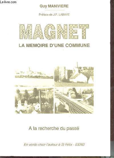 Magnet la mmoire d'une commune - A la recherche du pass.