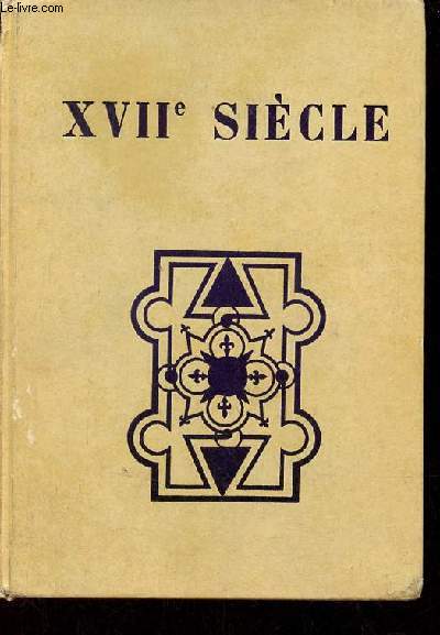 XVIIe sicle les grands auteurs franais du programme - Collection textes et littrature.