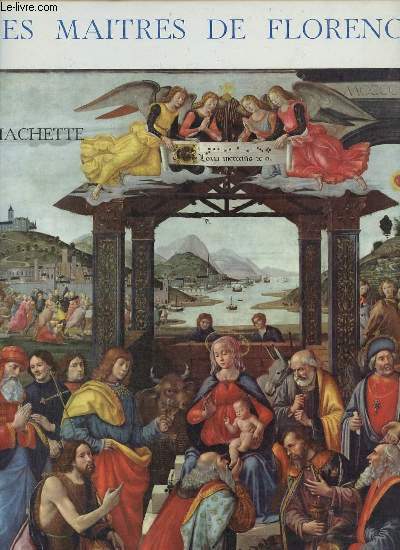 Peinture en Occident - Les Maitres de Florence.