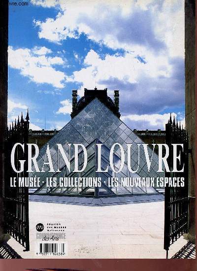 Grand Louvre le muse, les collections, les nouveaux espaces - Numro spcial de Connaissance des Arts.