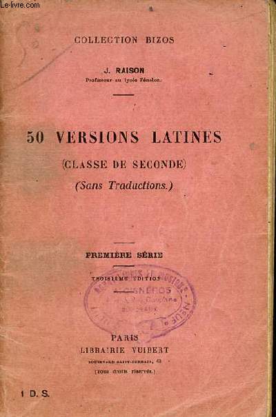 50 versions latines (classe de seconde) (sans traductions) - Premire srie - 3e dition - Collection Bizos.