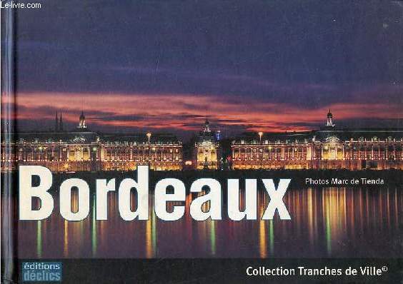 Bordeaux Collection Tranches de Ville.