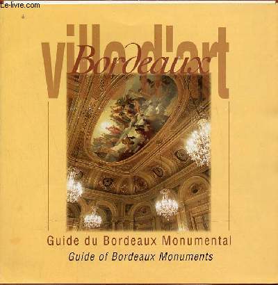 Plaquette dpliante : Bordzaux ville d'art - Guide du Bordeaux Monumental - Guide of Bordeaux Monuments.