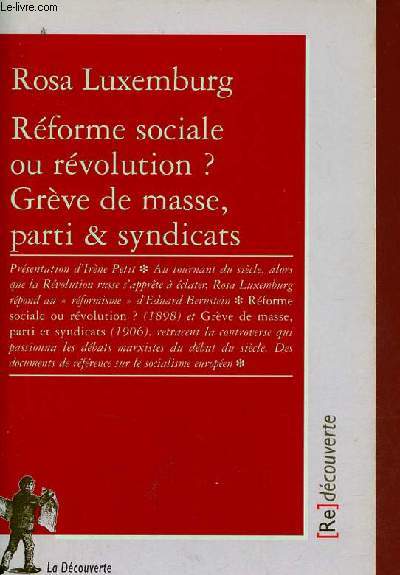 Rforme sociale ou rvolution ? Grve de masse parti & syndicats.