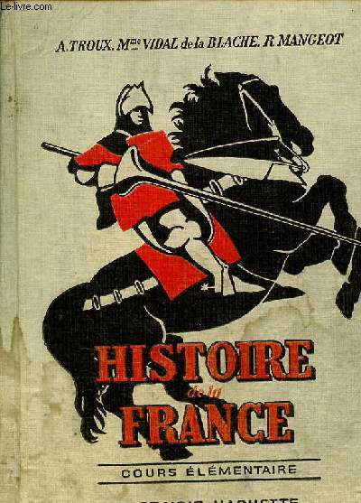 Histoire de la France - Cours lmentaire (1re et 2me annes).