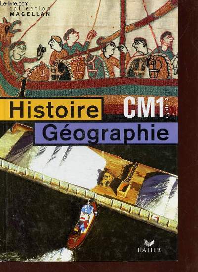 Histoire gographie CM1 cycle 3 conforme aux nouveaux programmes - Collection Magellan.