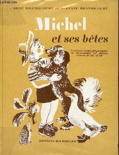 Michel et ses btes - Lectures - Cours prparatoire et lmentaire 1re anne classes de 11e et 10e.