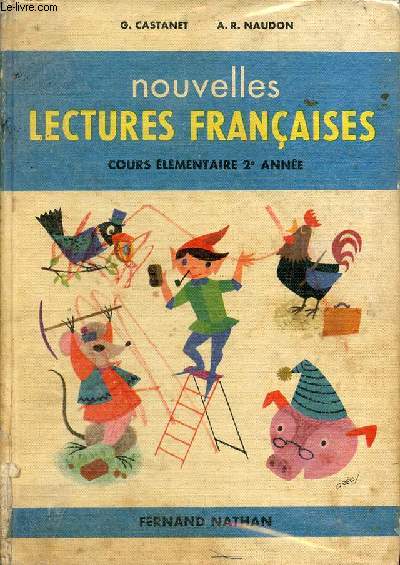 Nouvelles lectures franaises - Cours lmentaires (2e anne) classe de 9e.