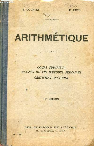 Arithmtique cours suprieur classes de fin d'tudes primaires certificat d'tudes 18e dition.