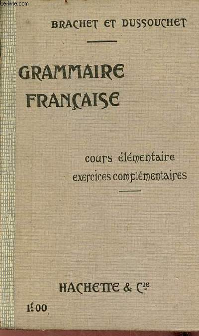 Grammaire franaise cours lmentaire exercices complmentaires - 8e dition.