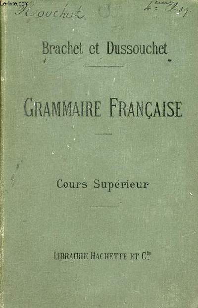 Nouveau cours de grammaire franaise - Cours suprieur - 3e dition.