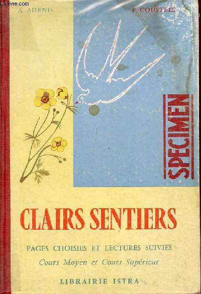 Clairs sentiers pages choisies et lectures suivies - Cours moyen et cours suprieur classe de 7e des lyces et collges - Specimen.