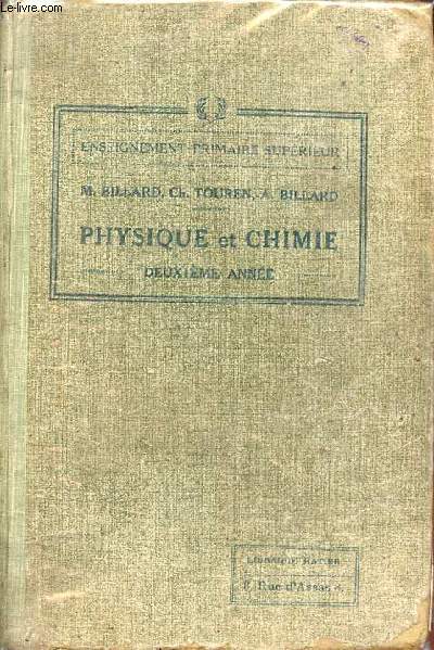 Physique et chimie - 2e anne - Enseignement primaire suprieur - Nouvelle dition conforme aux programmes de 1920.