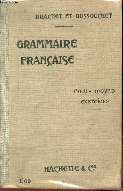 Grammaire franaise - Cours moyen - Exercices - 14e dition.