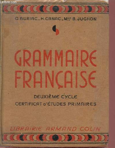 Grammaire franaise deuxime cycle certificat d'tudes primaires.