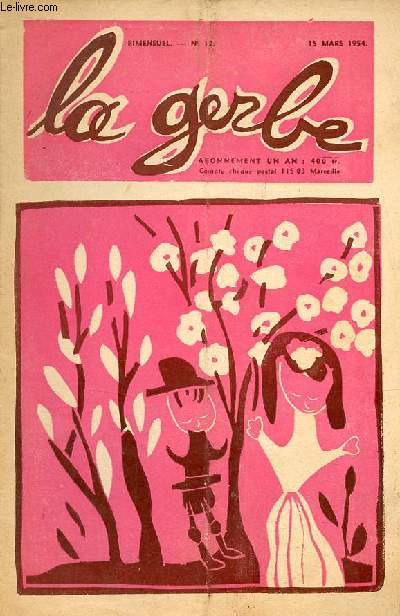 La Gerbe n12 15 mars 1954 - t de printemps - espoir - le tour de France de Gutric, Gutric  Chailly-en-Brie par Coulommiers (Seine et Marne) - le scaphandrier - un grand match printemps contre hiver - le coucou cole de Sainte Montaine (Cher) etc.