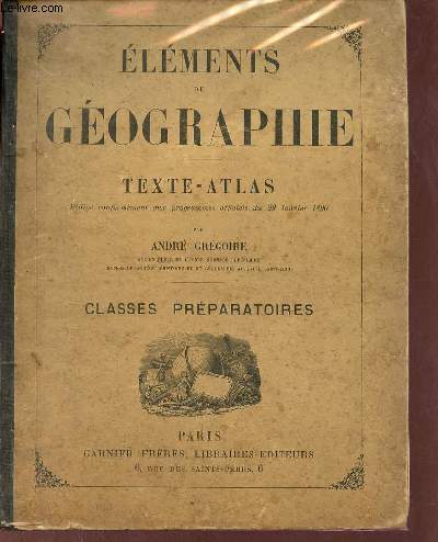 Elments de gographie texte-atlas - Classes prparatoires.