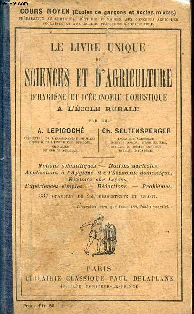 Le livre unique de sciences et d'agriculture d'hygine et d'conomie domestique  l'cole rurale - Cours moyen.