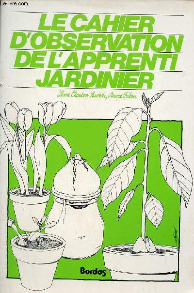 Le cahier d'observation de l'apprenti jardinier.